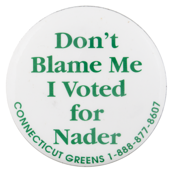 Dont Blame Me, I Voted for Nader